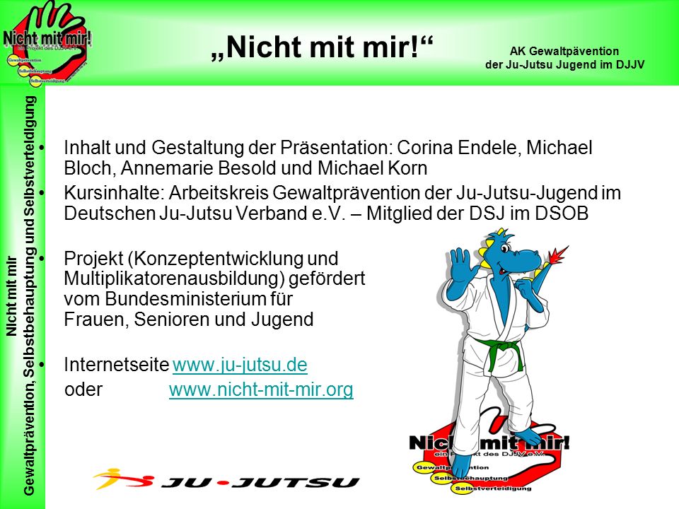 Inhalt und Gestaltung der Präsentation: Corina Endele, Michael Bloch, Annemarie Besold und Michael Korn