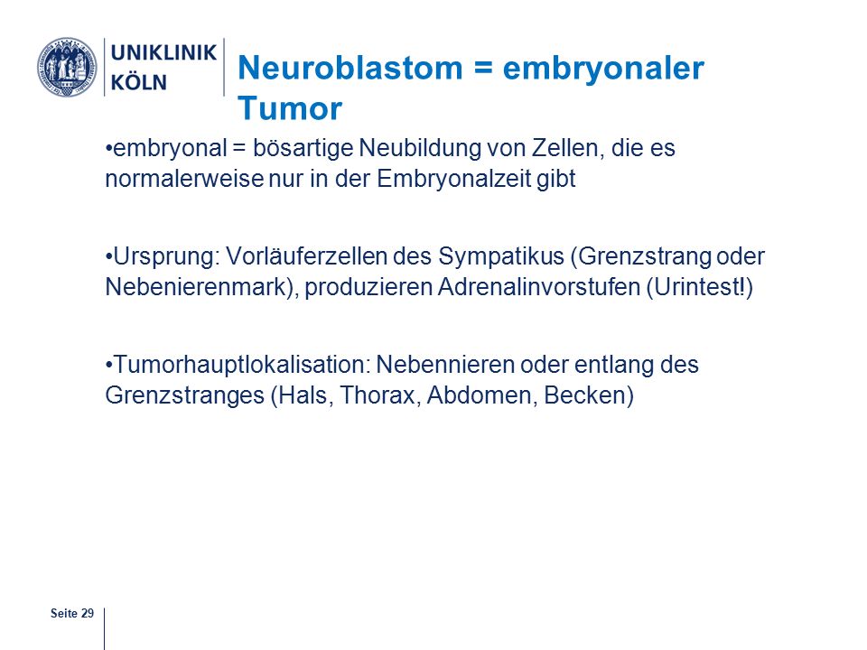Neuroblastom = embryonaler Tumor