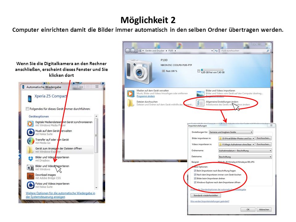 Möglichkeit 2 Computer einrichten damit die Bilder immer automatisch in den selben Ordner übertragen werden.