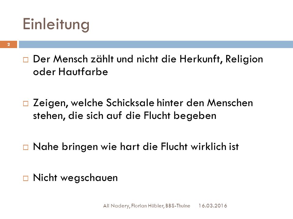Einleitung Der Mensch zählt und nicht die Herkunft, Religion oder Hautfarbe.