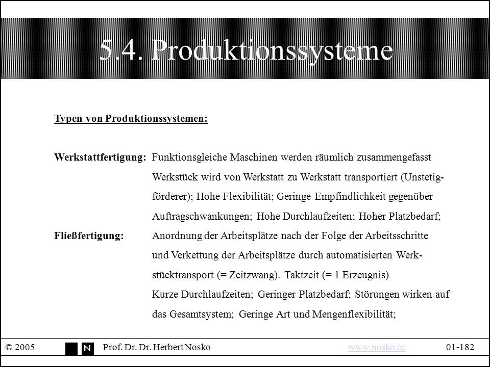 5.4. Produktionssysteme Typen von Produktionssystemen: