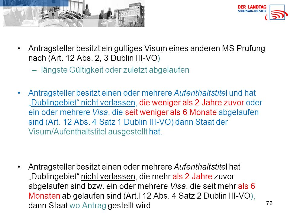 Antragsteller besitzt ein gültiges Visum eines anderen MS Prüfung nach (Art. 12 Abs. 2, 3 Dublin III-VO)