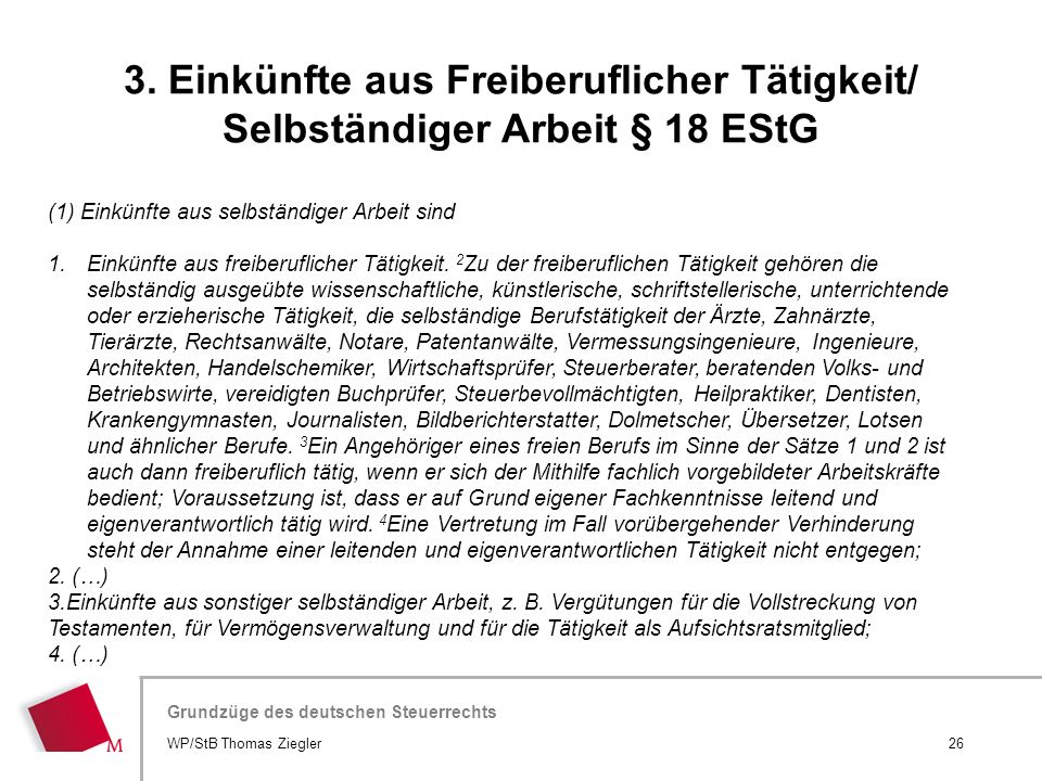 3. Einkünfte aus Freiberuflicher Tätigkeit/ Selbständiger Arbeit § 18 EStG