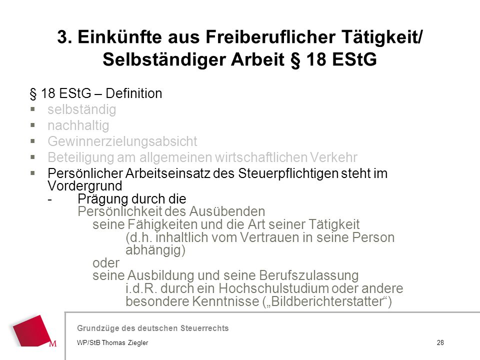 3. Einkünfte aus Freiberuflicher Tätigkeit/ Selbständiger Arbeit § 18 EStG