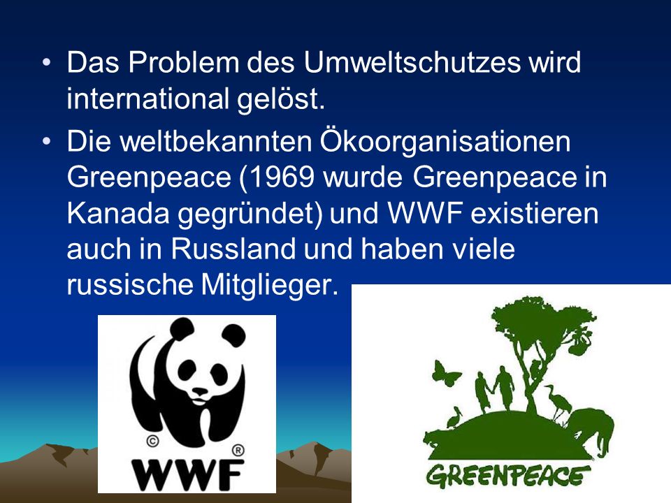 Das Problem des Umweltschutzes wird international gelöst.
