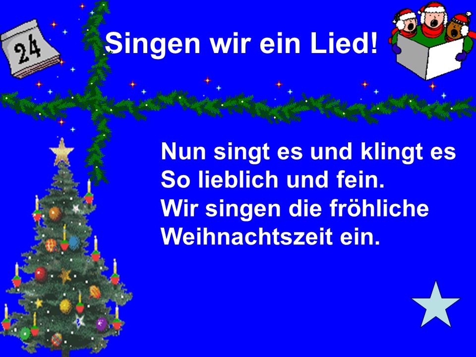 Singen wir ein Lied! Nun singt es und klingt es So lieblich und fein.
