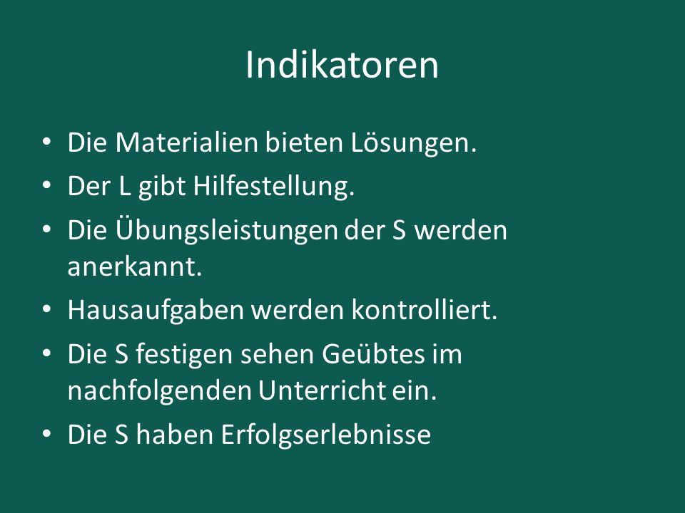 Indikatoren Die Materialien bieten Lösungen. Der L gibt Hilfestellung.