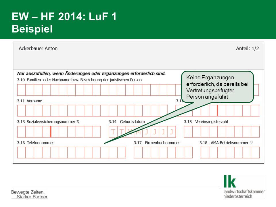 EW – HF 2014: LuF 1 Beispiel Keine Ergänzungen erforderlich, da bereits bei Vertretungsbefugter Person angeführt.
