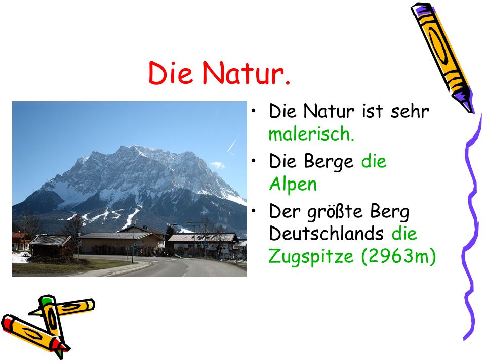 Die Natur. Die Natur ist sehr malerisch. Die Berge die Alpen