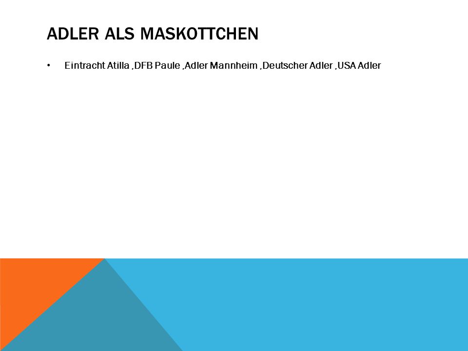 Adler als Maskottchen Eintracht Atilla ,DFB Paule ,Adler Mannheim ,Deutscher Adler ,USA Adler