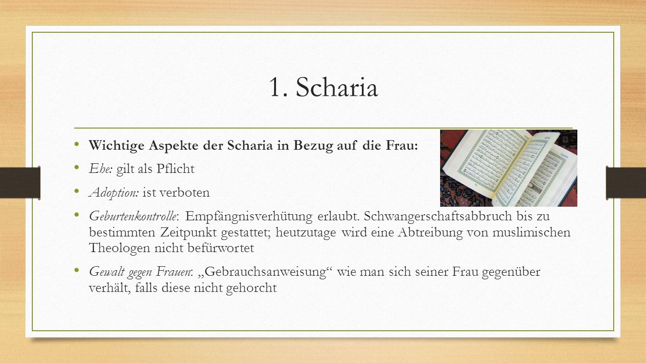 1. Scharia Wichtige Aspekte der Scharia in Bezug auf die Frau: