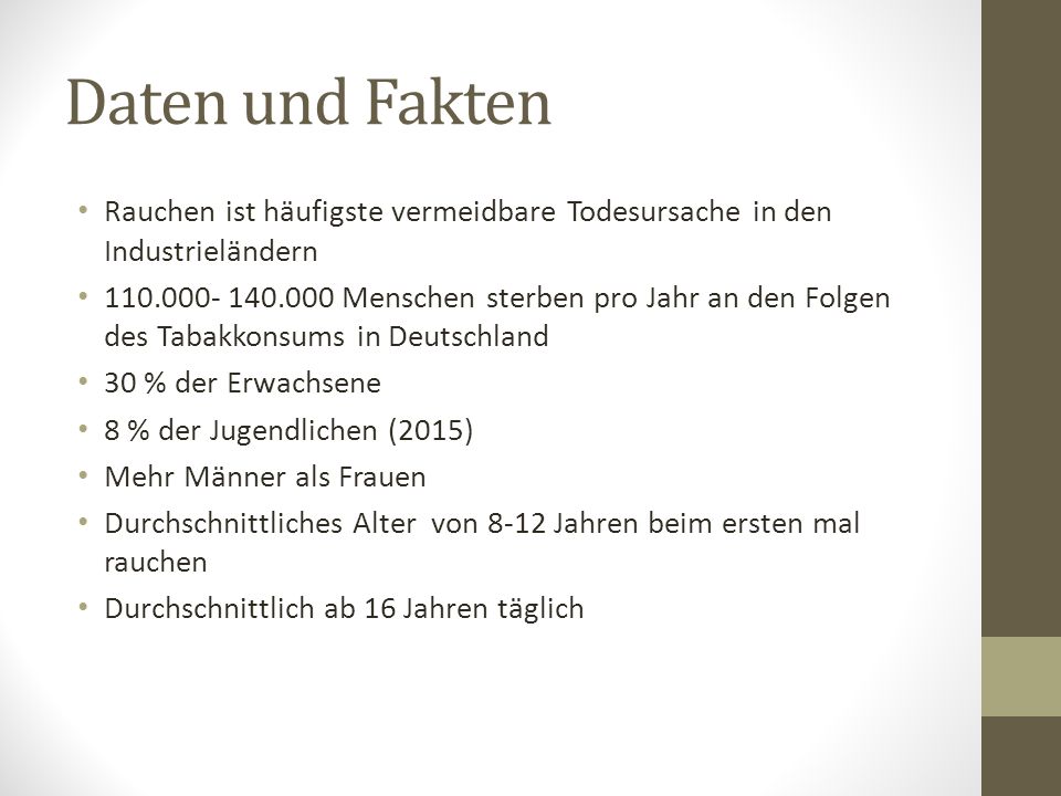 Daten und Fakten Rauchen ist häufigste vermeidbare Todesursache in den Industrieländern.