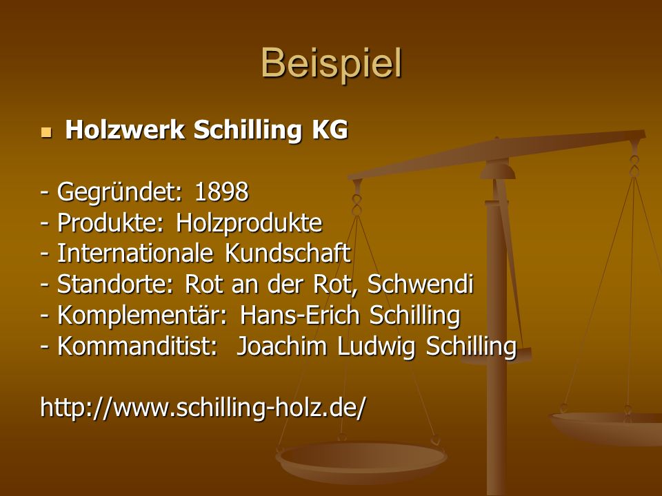 Beispiel Holzwerk Schilling KG - Gegründet: 1898