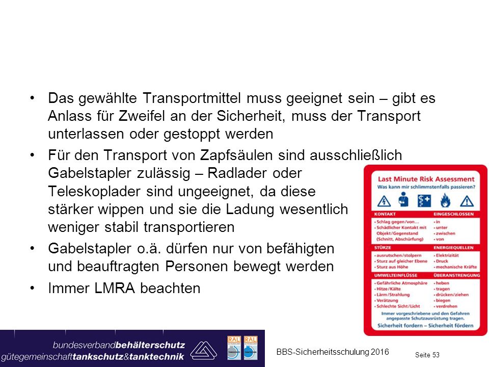 Das gewählte Transportmittel muss geeignet sein – gibt es Anlass für Zweifel an der Sicherheit, muss der Transport unterlassen oder gestoppt werden