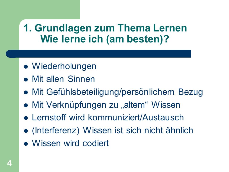 1. Grundlagen zum Thema Lernen Wie lerne ich (am besten)