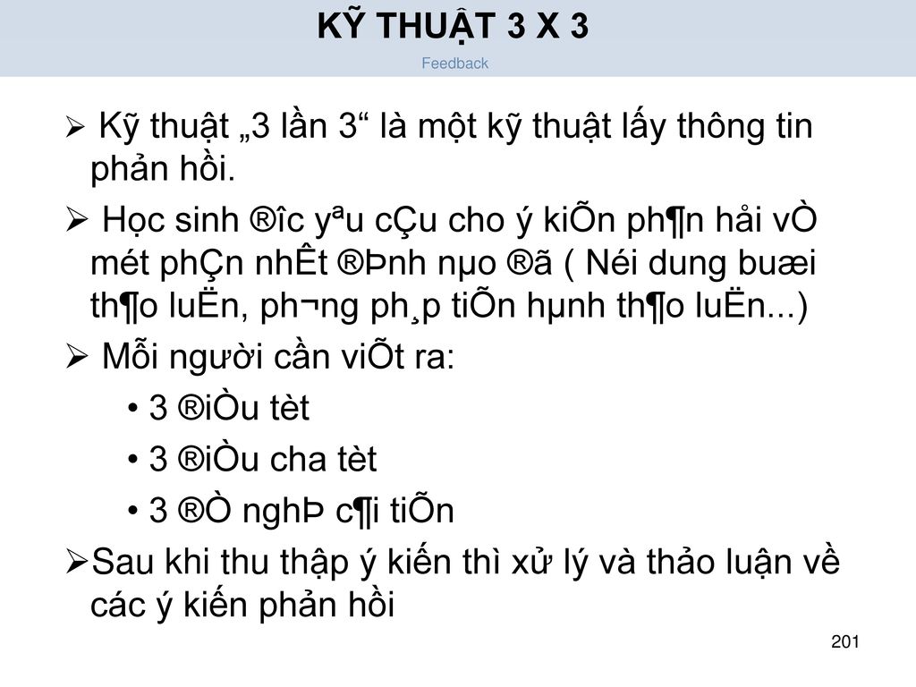 Sau khi thu thập ý kiến thì xử lý và thảo luận về các ý kiến phản hồi
