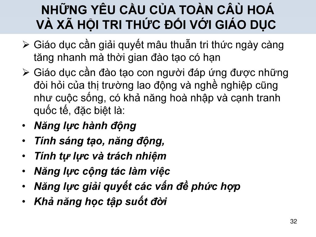NHỮNG YÊU CẦU CỦA TOÀN CÂÙ HOÁ VÀ XÃ HỘI TRI THỨC ĐỐI VỚI GIÁO DỤC