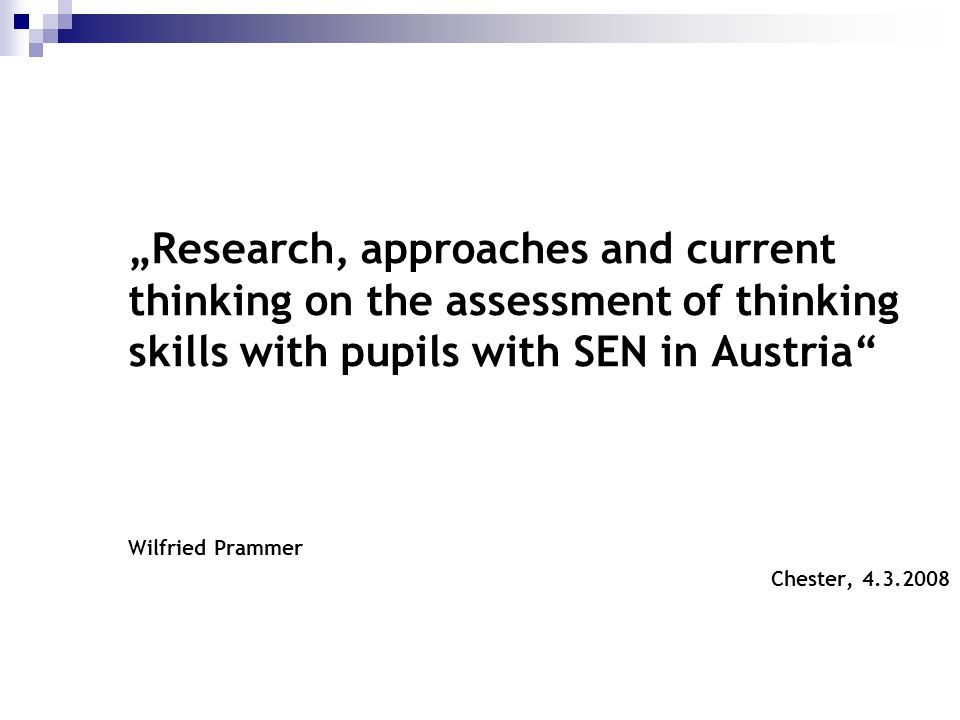 „Research, approaches and current thinking on the assessment of thinking skills with pupils with SEN in Austria