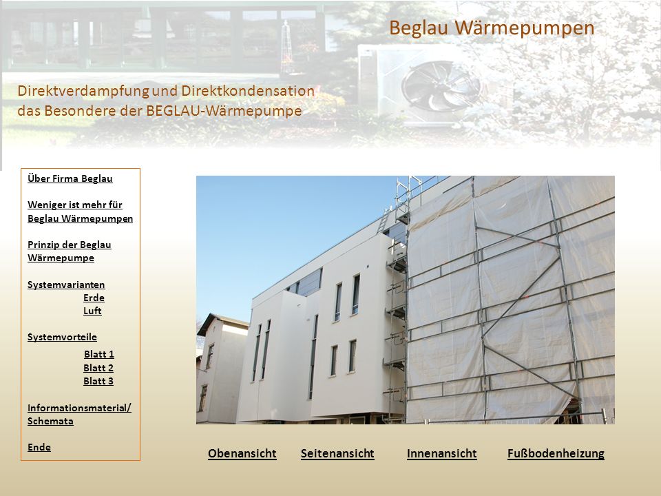 Beglau Wärmepumpen Direktverdampfung und Direktkondensation das Besondere der BEGLAU-Wärmepumpe. Über Firma Beglau.