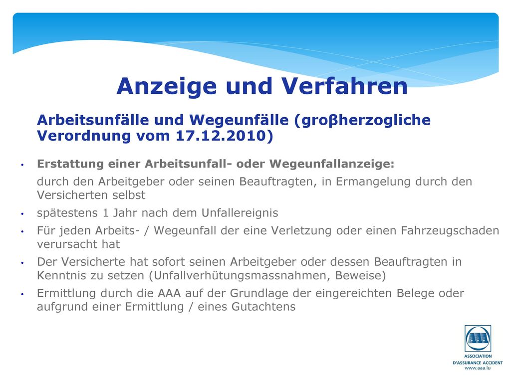 Anzeige und Verfahren Arbeitsunfälle und Wegeunfälle (groβherzogliche Verordnung vom )