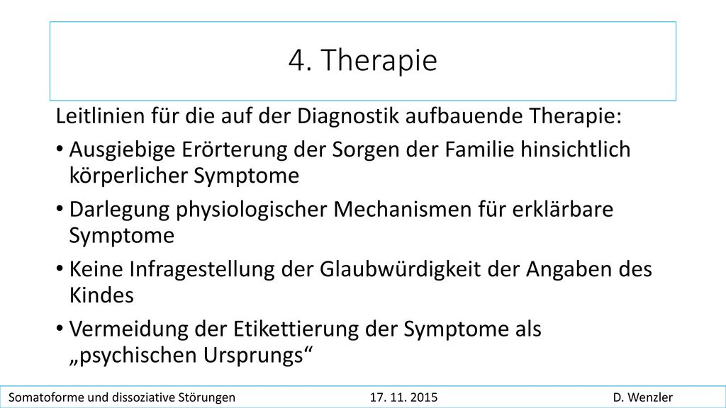 4. Therapie Leitlinien für die auf der Diagnostik aufbauende Therapie: