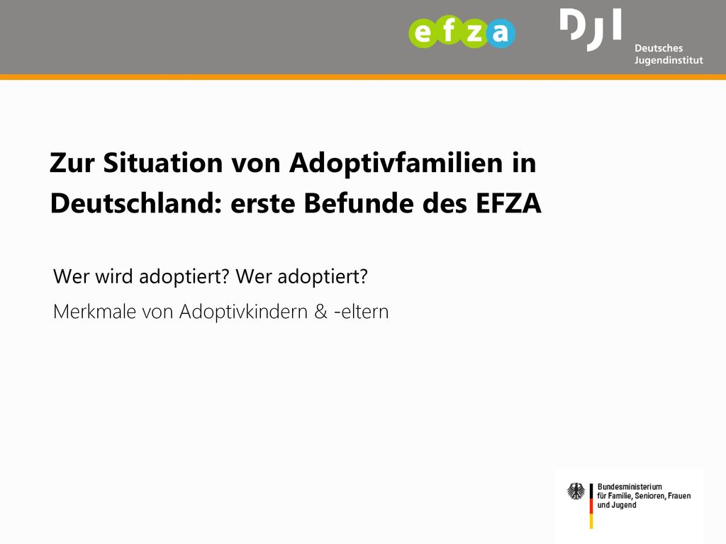 Zur Situation von Adoptivfamilien in Deutschland: erste Befunde des EFZA