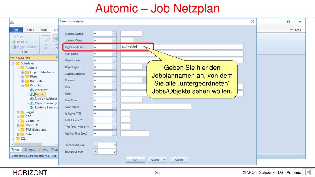 Automic – Job Netzplan Geben Sie hier den Jobplannamen an, von dem Sie alle „untergeordneten Jobs/Objekte sehen wollen.