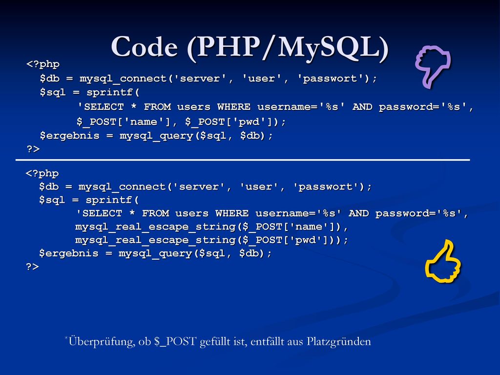 Code (PHP/MySQL)  < php. $db = mysql_connect( server , user , passwort ); $sql = sprintf(
