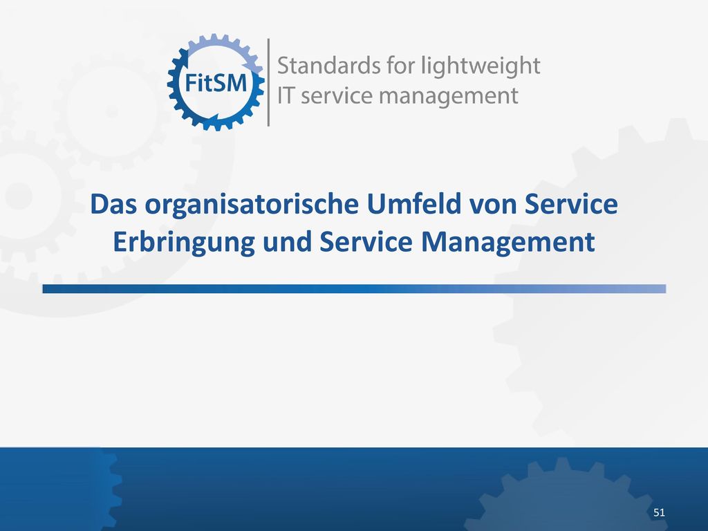 Das organisatorische Umfeld von Service Erbringung und Service Management