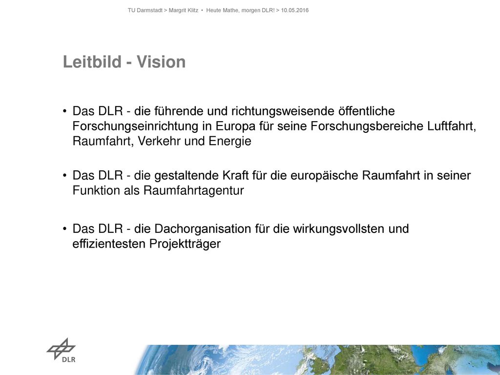 TU Darmstadt > Margrit Klitz • Heute Mathe, morgen DLR. >