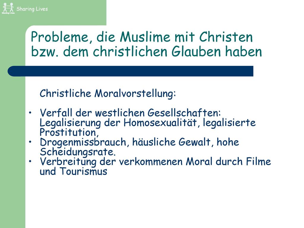 Probleme, die Muslime mit Christen bzw. dem christlichen Glauben haben