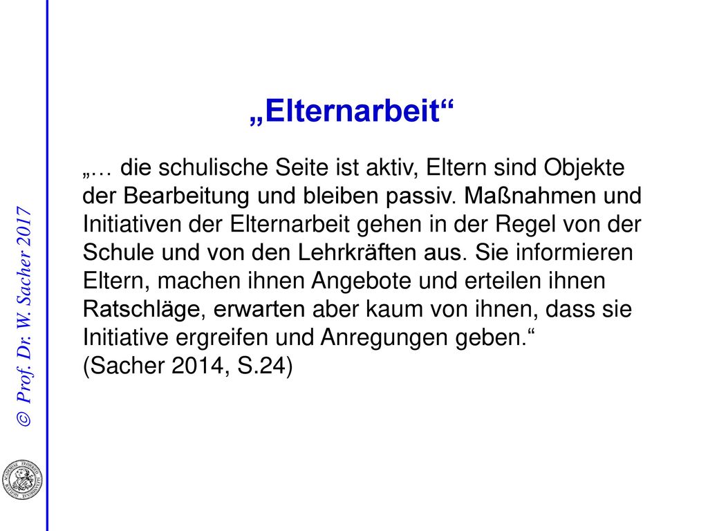 „Elternarbeit „… die schulische Seite ist aktiv, Eltern sind Objekte