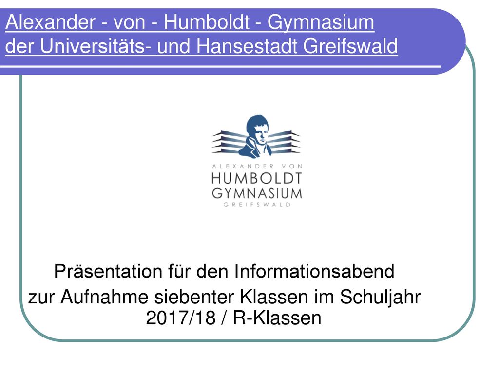 Alexander - von - Humboldt - Gymnasium der Universitäts- und Hansestadt Greifswald