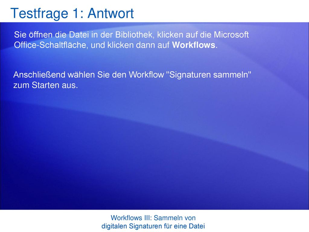 Workflows III: Sammeln von digitalen Signaturen für eine Datei