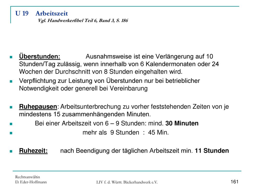 U 19 Arbeitszeit Vgl. Handwerkerfibel Teil 6, Band 3, S. 186