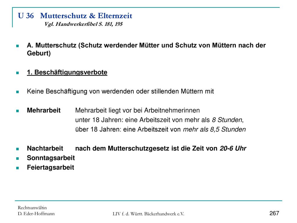 U 36 Mutterschutz & Elternzeit Vgl. Handwerkerfibel S. 181, 195