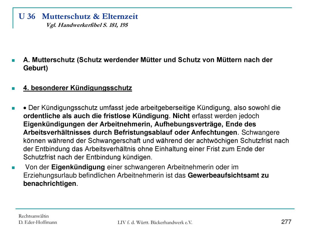 U 36 Mutterschutz & Elternzeit Vgl. Handwerkerfibel S. 181, 195