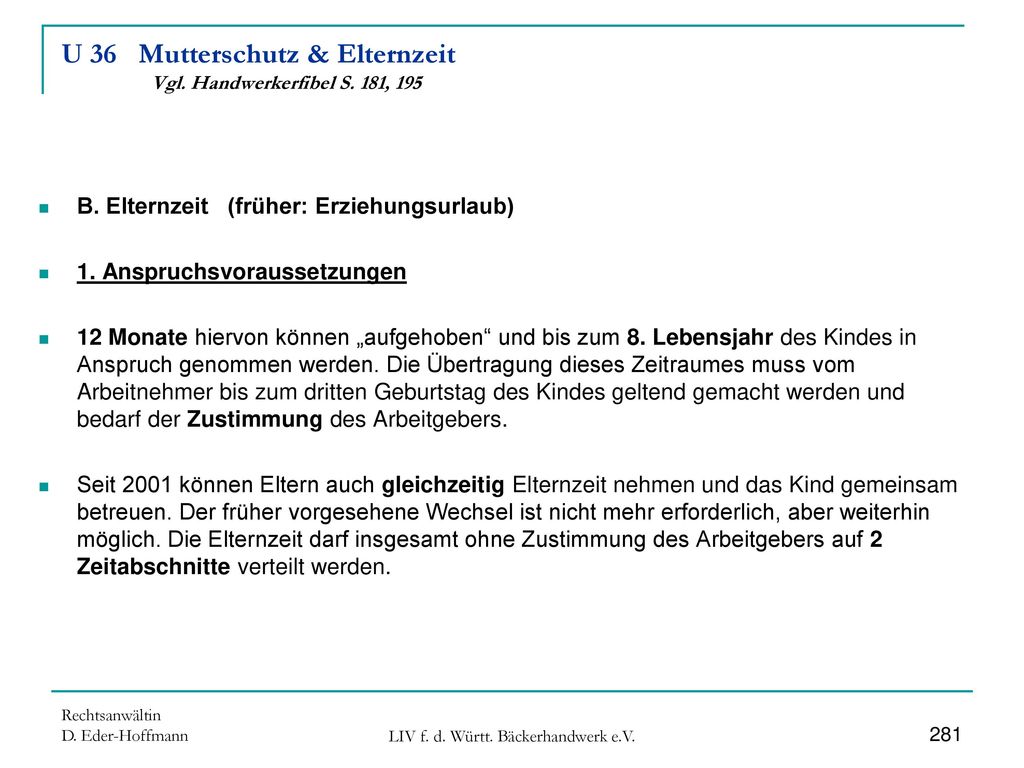 U 36 Mutterschutz & Elternzeit Vgl. Handwerkerfibel S. 181, 195