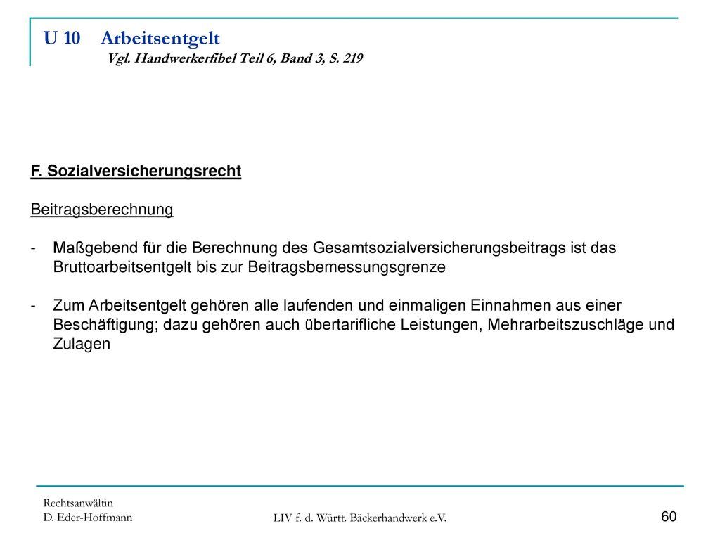 U 10 Arbeitsentgelt Vgl. Handwerkerfibel Teil 6, Band 3, S. 219