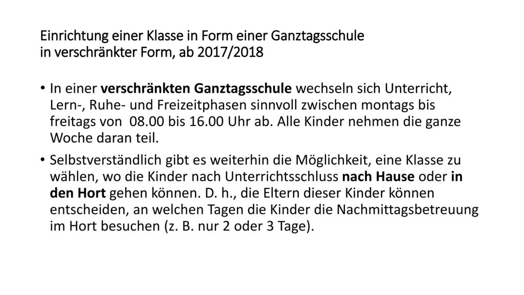 Einrichtung einer Klasse in Form einer Ganztagsschule in verschränkter Form, ab 2017/2018