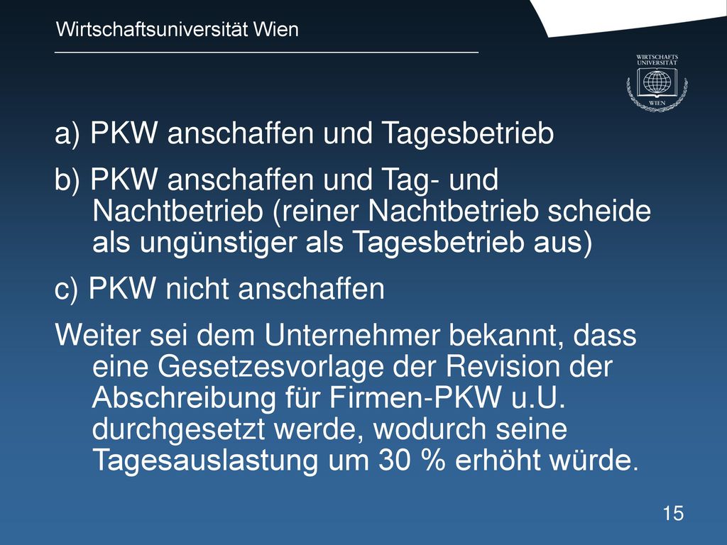a) PKW anschaffen und Tagesbetrieb
