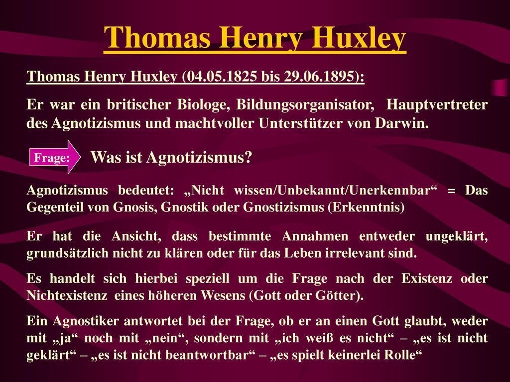 Thomas Henry Huxley Was ist Agnotizismus
