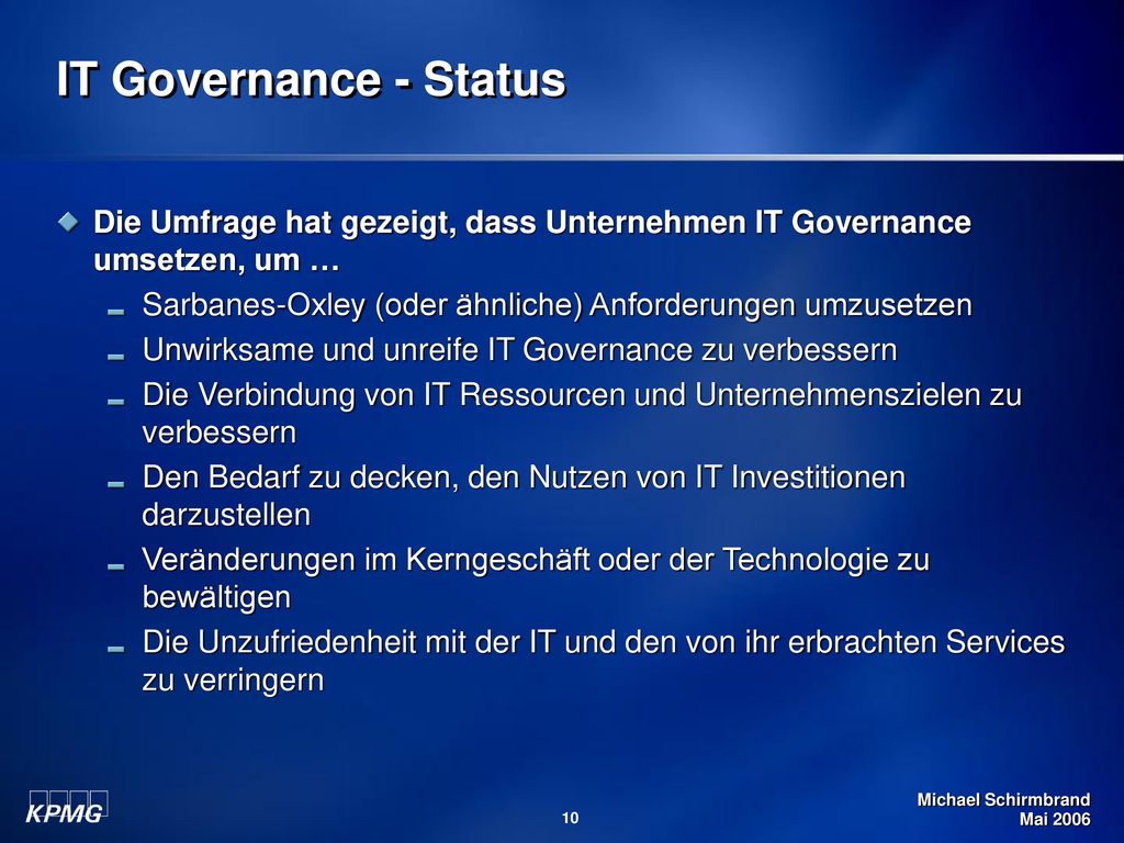 IT Governance - Status Die Umfrage hat gezeigt, dass Unternehmen IT Governance umsetzen, um …