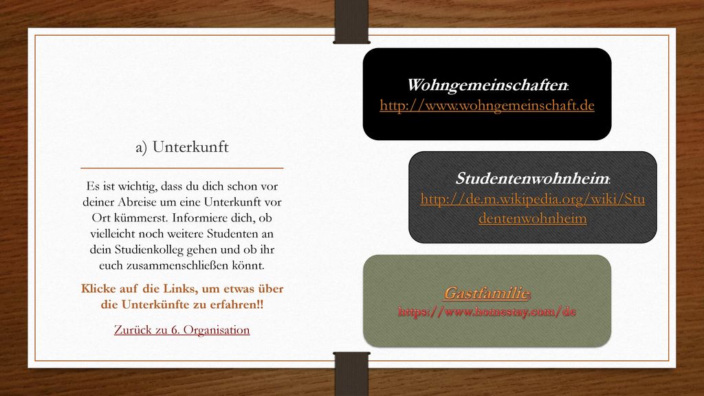 Klicke auf die Links, um etwas über die Unterkünfte zu erfahren!!