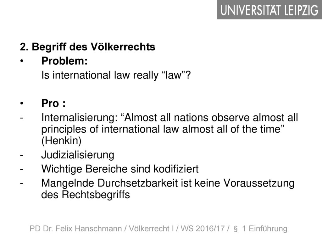 PD Dr. Felix Hanschmann / Völkerrecht I / WS 2016/17 / § 1 Einführung
