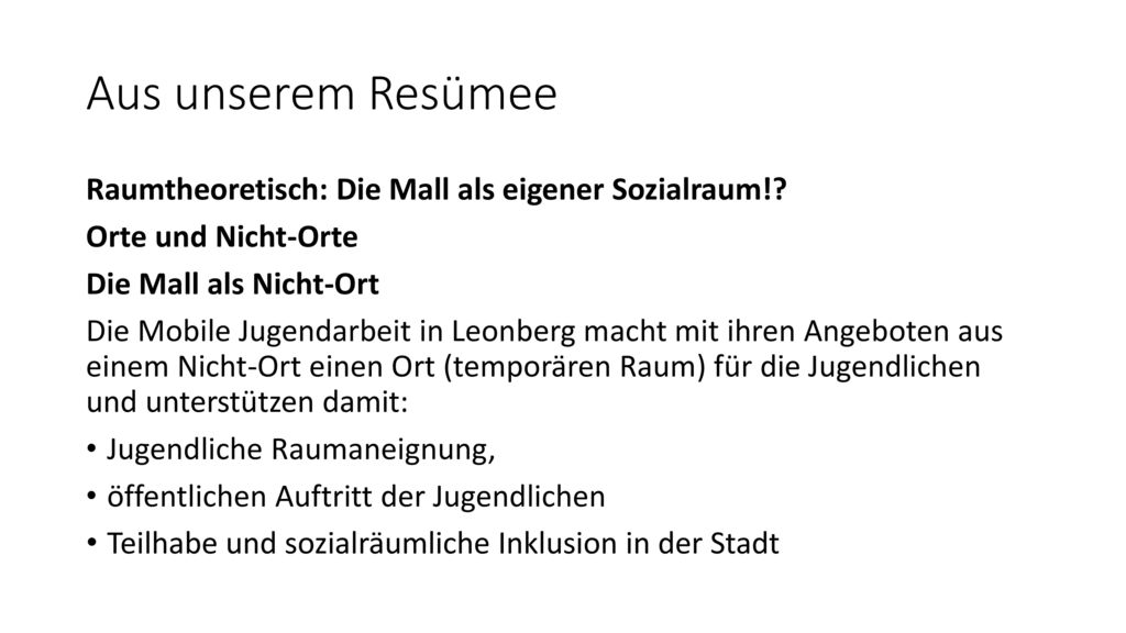 Aus unserem Resümee Raumtheoretisch: Die Mall als eigener Sozialraum!