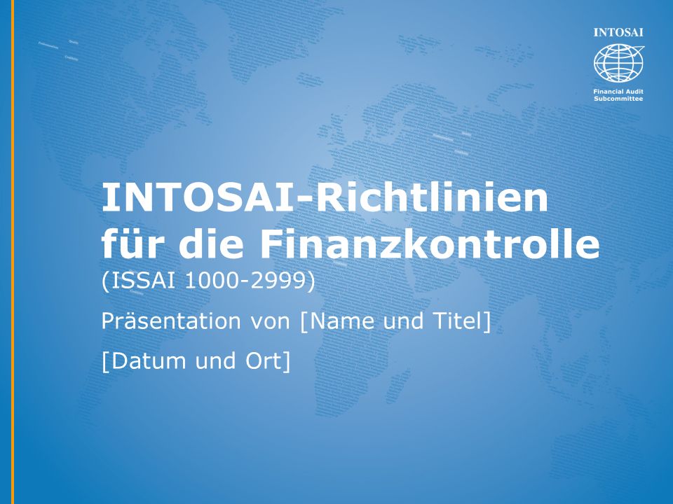 INTOSAI-Richtlinien für die Finanzkontrolle (ISSAI )