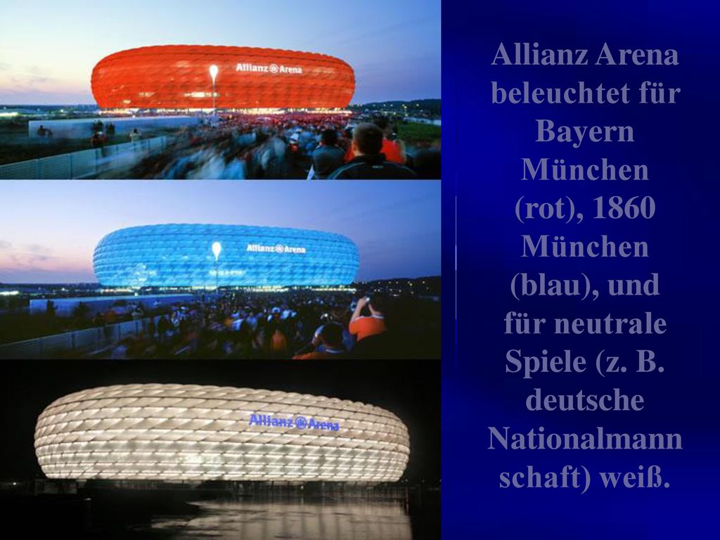 Allianz Arena beleuchtet für Bayern München (rot), 1860 München (blau), und für neutrale Spiele (z. B.
