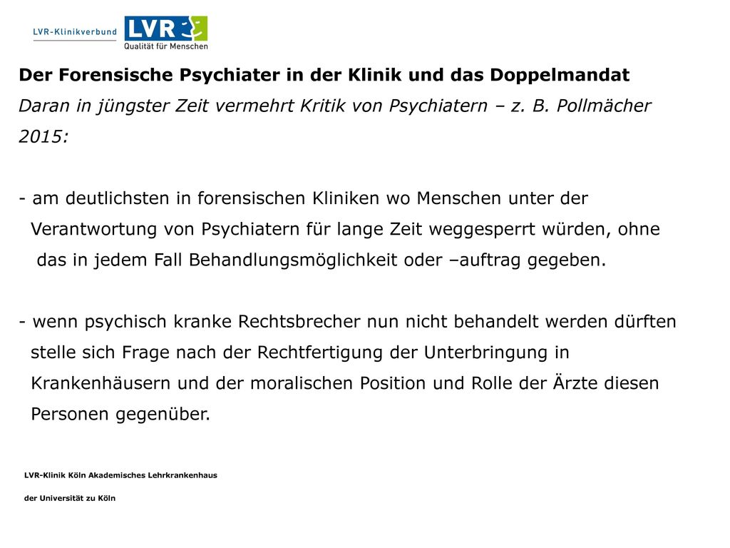 Der Forensische Psychiater in der Klinik und das Doppelmandat