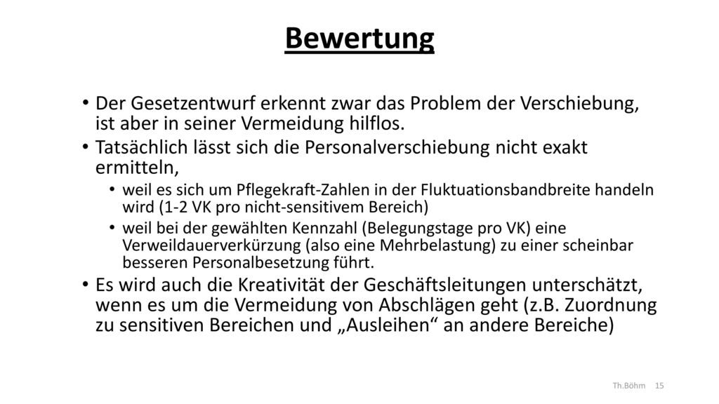 Bewertung Der Gesetzentwurf erkennt zwar das Problem der Verschiebung, ist aber in seiner Vermeidung hilflos.